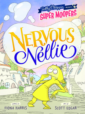 Super Moopers: Nervous Nellie