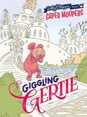 Super Moopers: Giggling Gertie