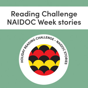 Join our Reading Challenge - NAIDOC Week stories