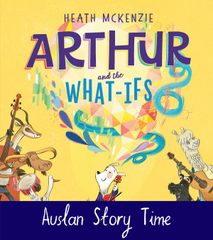 Arthur and the What Ifs - Auslan Edition