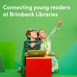 Connecting young readers at Brimbank Libraries