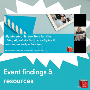 'Mythbusting Screen Time for Kids' event findings & resources
