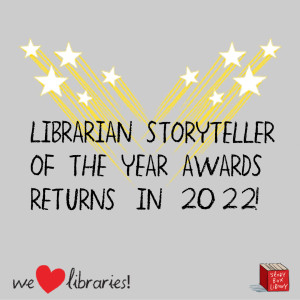 Librarian Storyteller of the Year returns in 2022!